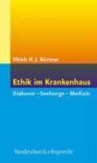 Cover: 9783525623992 | Ethik im Krankenhaus | Diakonie - Seelsorge - Medizin | Körtner | Buch