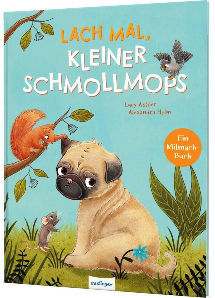 Cover: 9783480236961 | Lach mal, kleiner Schmollmops | Lucy Astner | Buch | 32 S. | Deutsch