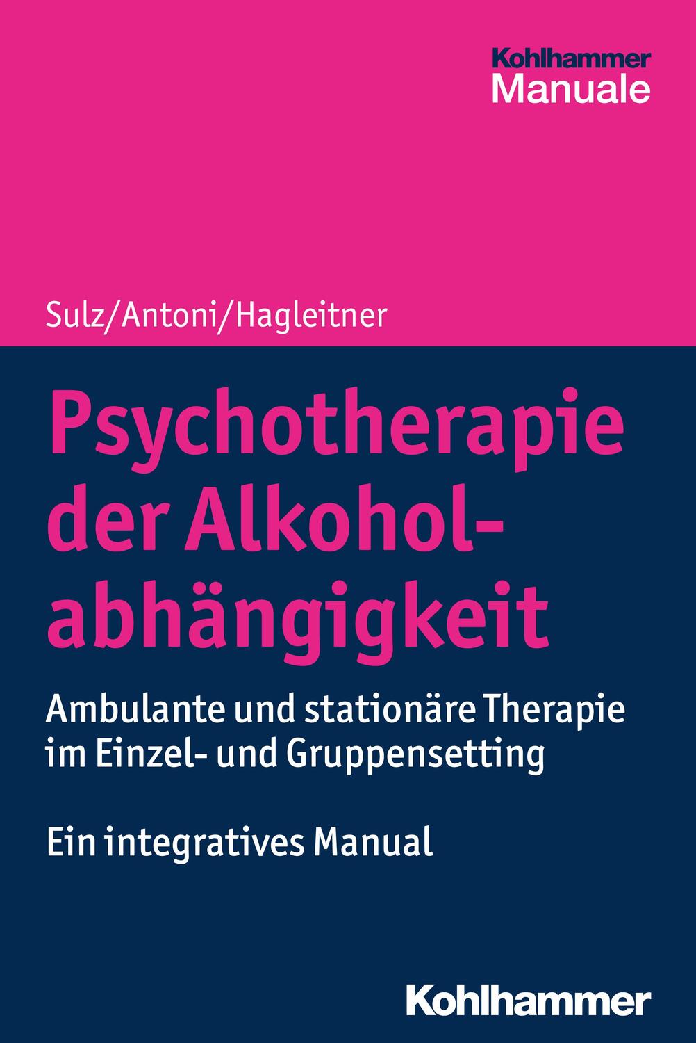 Cover: 9783170368330 | Psychotherapie der Alkoholabhängigkeit | Serge K. D. Sulz (u. a.)