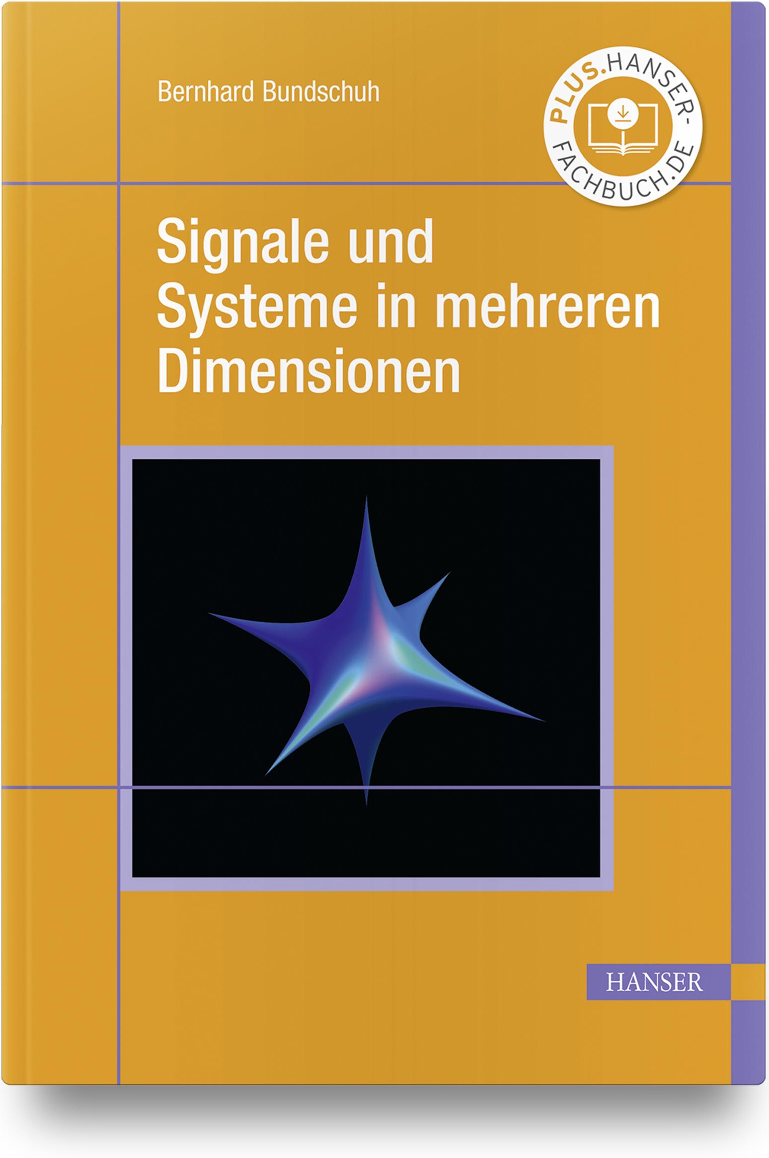 Cover: 9783446467071 | Signale und Systeme in mehreren Dimensionen | Bernhard Bundschuh | IV