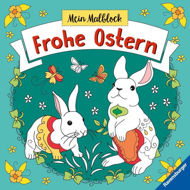 Cover: 9783473489367 | Mein Malblock Frohe Ostern - Malen ab 6 Jahren | Taschenbuch | 48 S.