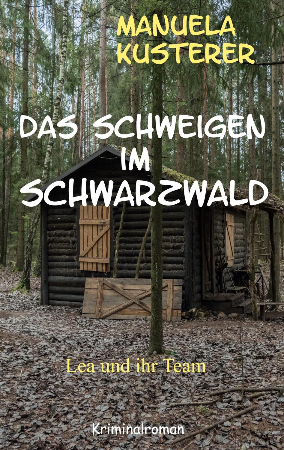 Cover: 9783756833092 | Das Schweigen im Schwarzwald | Lea und ihr Team | Manuela Kusterer