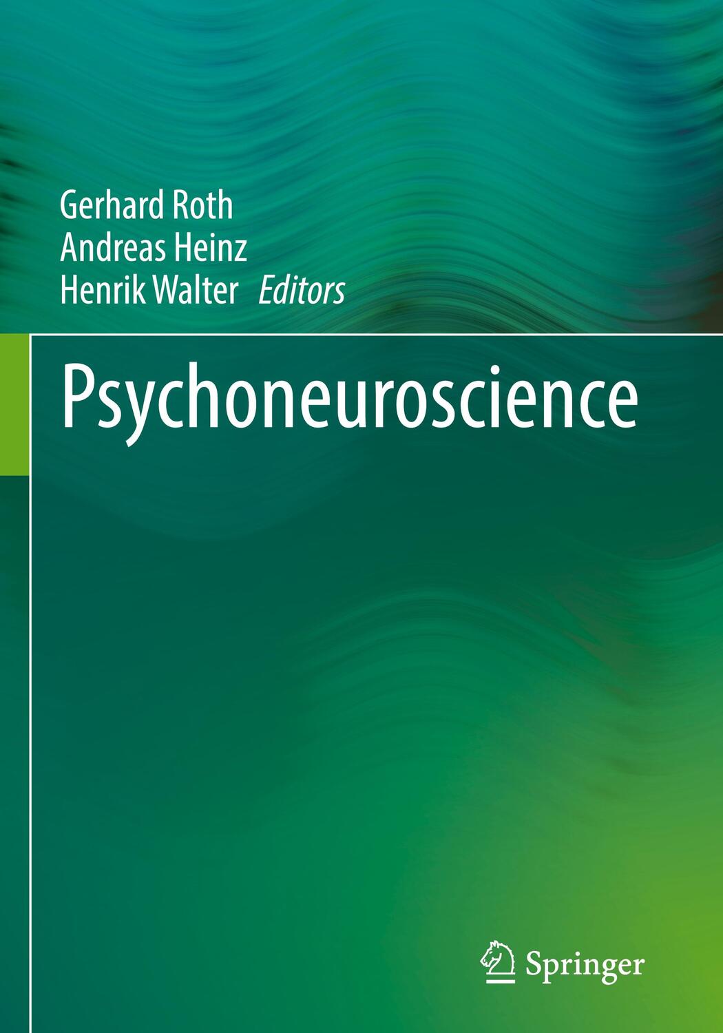 Cover: 9783662657737 | Psychoneuroscience | Gerhard Roth (u. a.) | Buch | XIV | Englisch