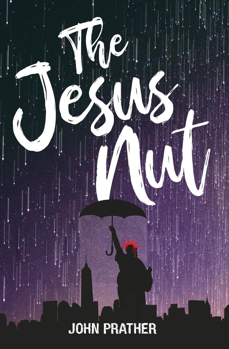 Cover: 9781637528891 | The Jesus Nut | John Prather | Taschenbuch | Paperback | Englisch