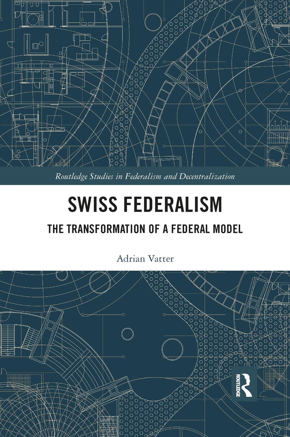 Cover: 9780367904265 | Swiss Federalism | The Transformation of a Federal Model | Vatter