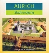 Cover: 9783899958331 | Aurich | Stadtrundgang | Günter A Marklein | Broschüre | Deutsch