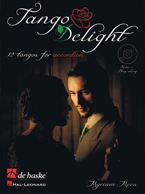 Cover: 9789043131025 | Tango Delight: 12 Tangos for Accordion [With CD (Audio)] | Taschenbuch