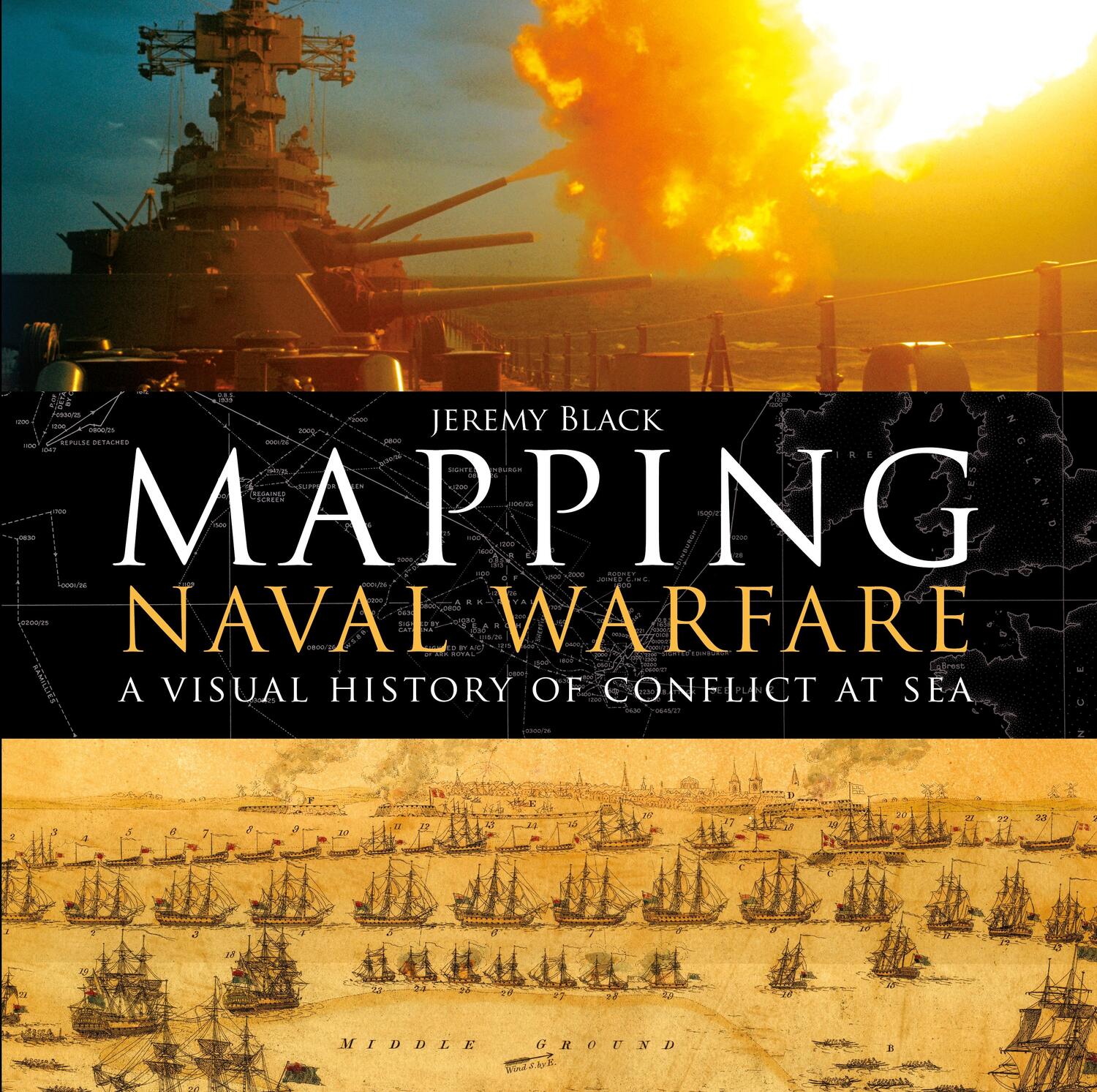 Cover: 9781472827869 | Mapping Naval Warfare: A Visual History of Conflict at Sea | Black