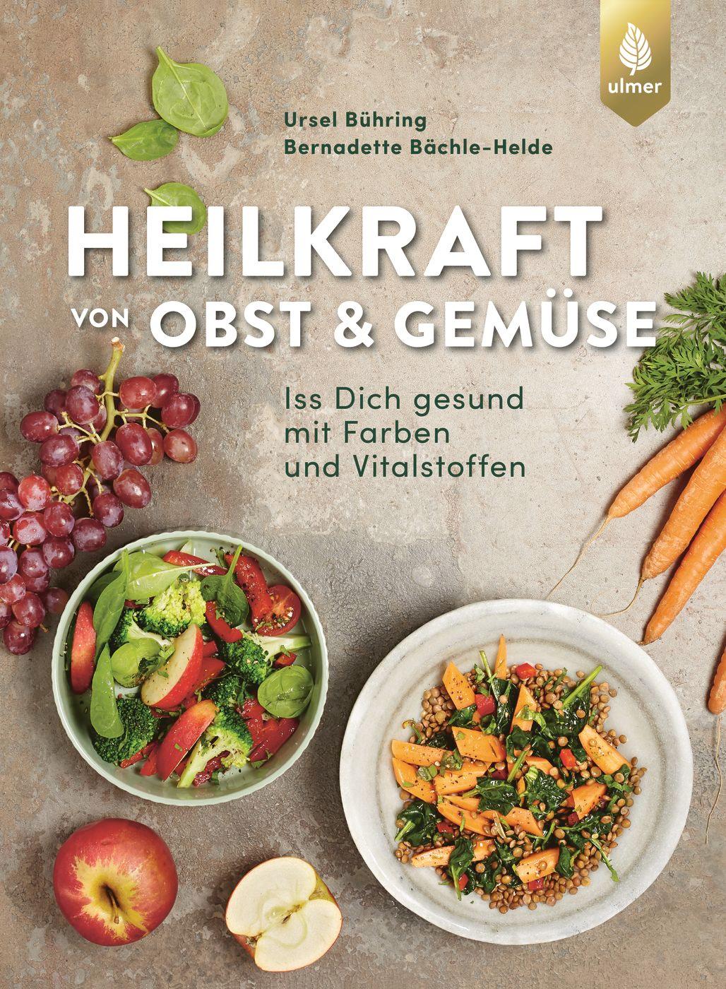 Cover: 9783818613716 | Heilkraft von Obst und Gemüse | Ursel Bühring (u. a.) | Buch | 220 S.