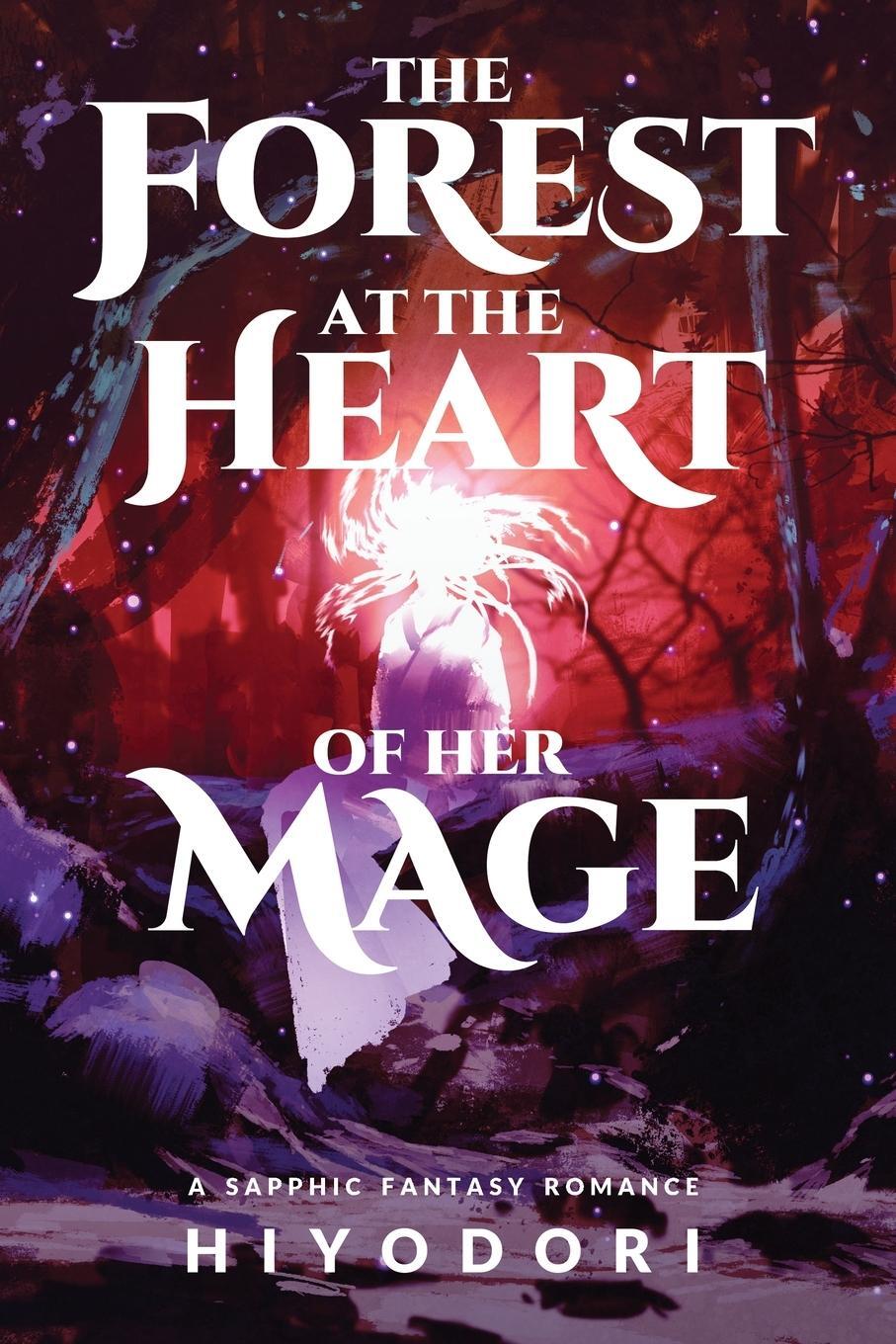 Cover: 9798988002284 | The Forest at the Heart of Her Mage | A Sapphic Fantasy Romance | Buch