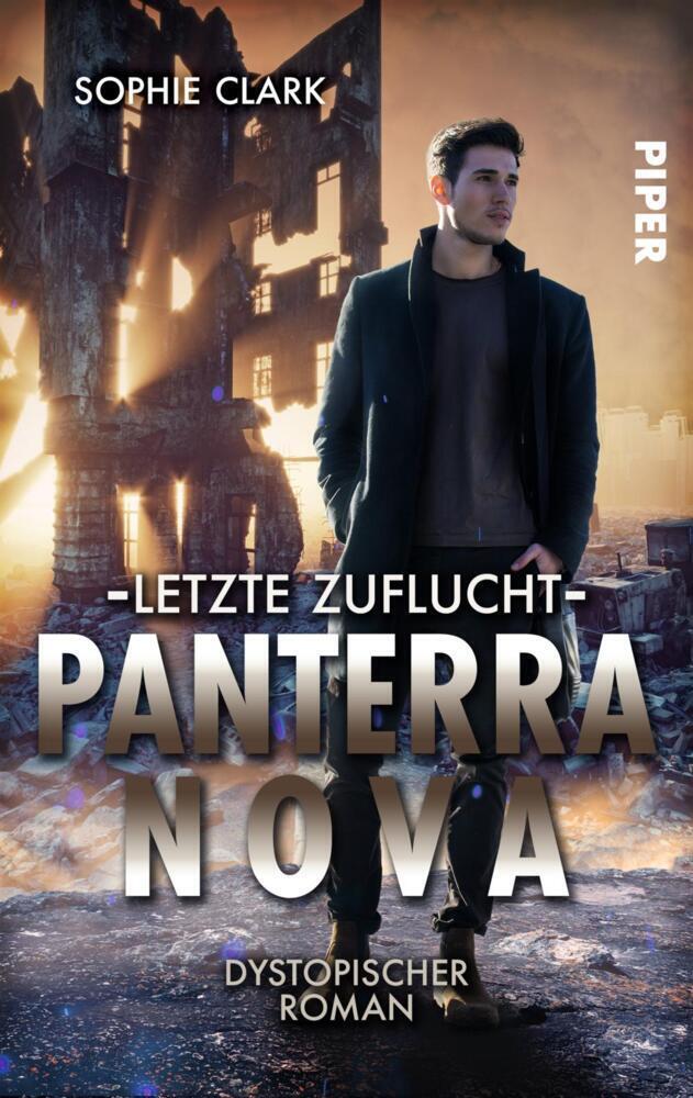 Cover: 9783492503914 | Panterra Nova - Letzte Zuflucht | Dystopischer Roman | Sophie Clark
