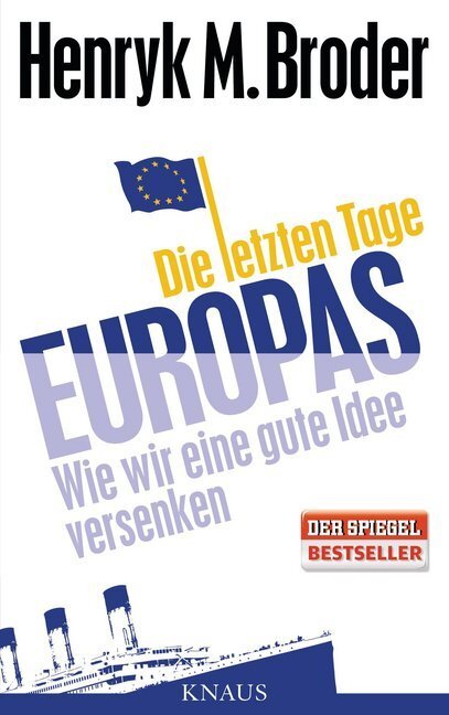 Cover: 9783813505672 | Die letzten Tage Europas | Wie wir eine gute Idee versenken | Broder