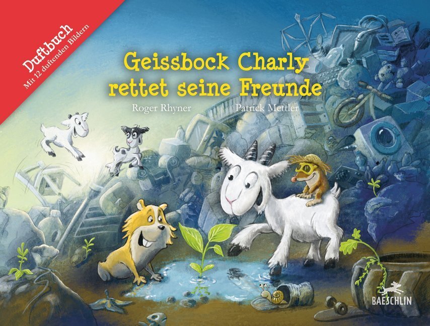 Cover: 9783855463602 | Geissbock Charly rettet seine Freunde | Roger Rhyner | Buch | 2020