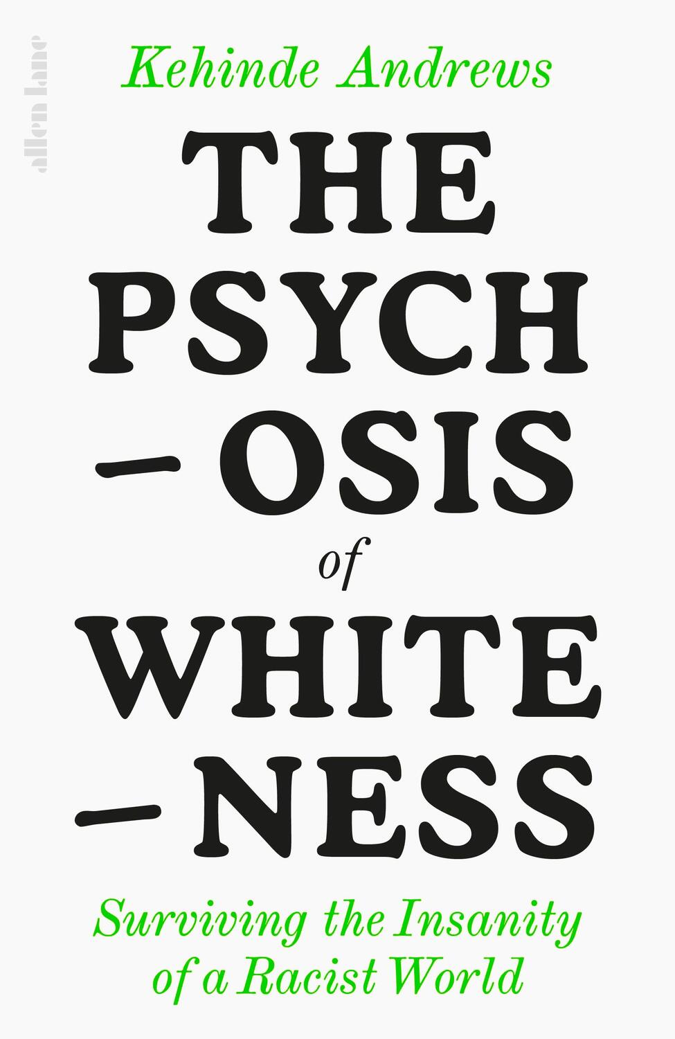 Cover: 9780241437476 | The Psychosis of Whiteness | Surviving the Insanity of a Racist World