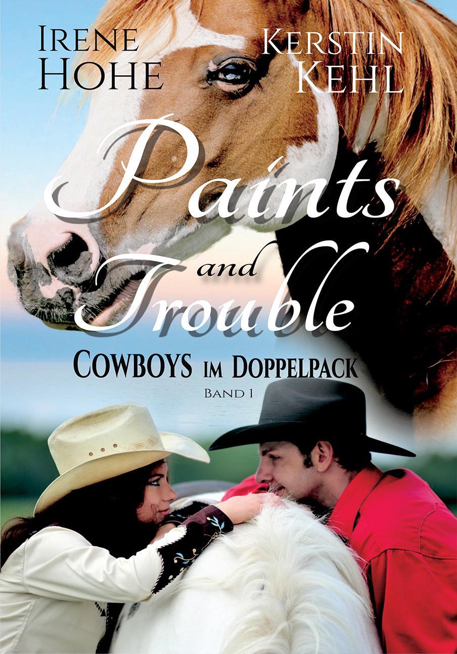 Cover: 9783948662028 | Paints and Trouble | Cowboys im Doppelpack | Irene Hohe (u. a.) | Buch