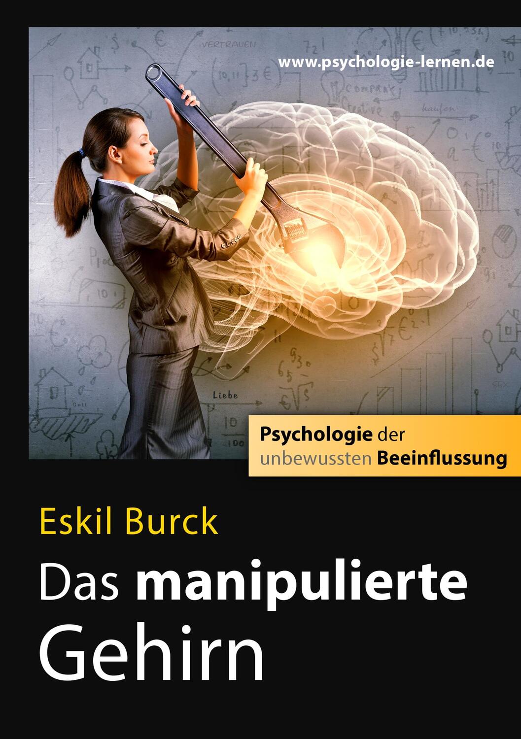 Cover: 9783746065311 | Das manipulierte Gehirn | Psychologie der unbewussten Beeinflussung