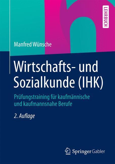 Cover: 9783658067540 | Wirtschafts- und Sozialkunde (IHK) | Manfred Wünsche | Taschenbuch