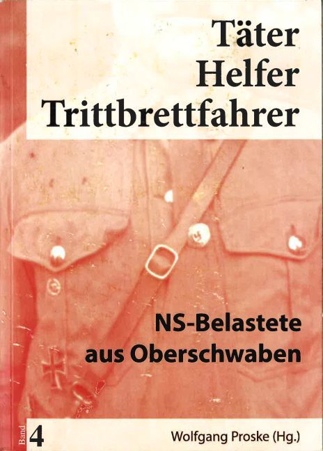 Cover: 9783945893005 | Täter Helfer Trittbrettfahrer, Bd. 4 | NS-Belastete aus Oberschwaben