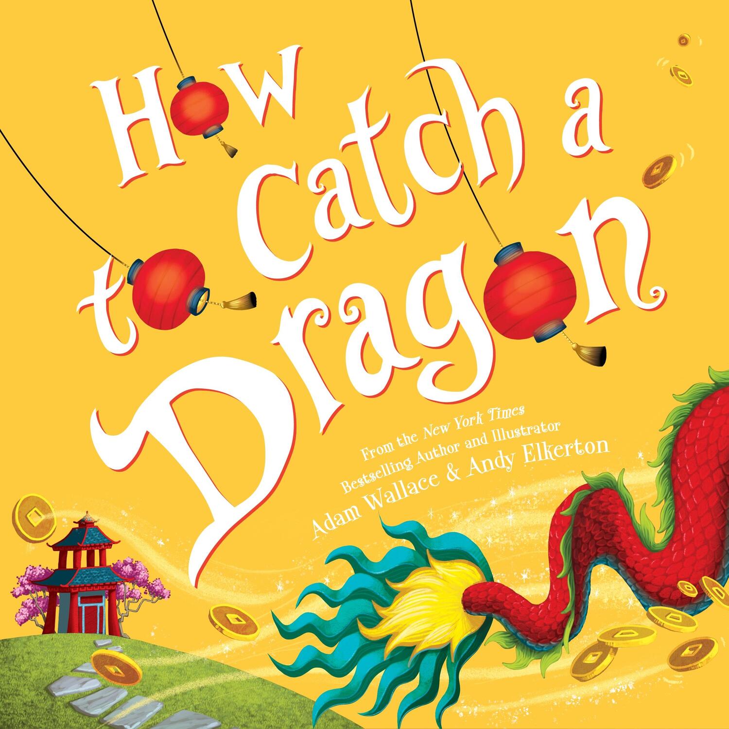 Cover: 9781492693697 | How to Catch a Dragon | Adam Wallace | Buch | How to Catch | Englisch
