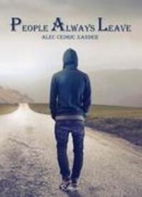 Cover: 9783902885135 | People Always Leave | Alec Cedric Xander | Taschenbuch | Paperback