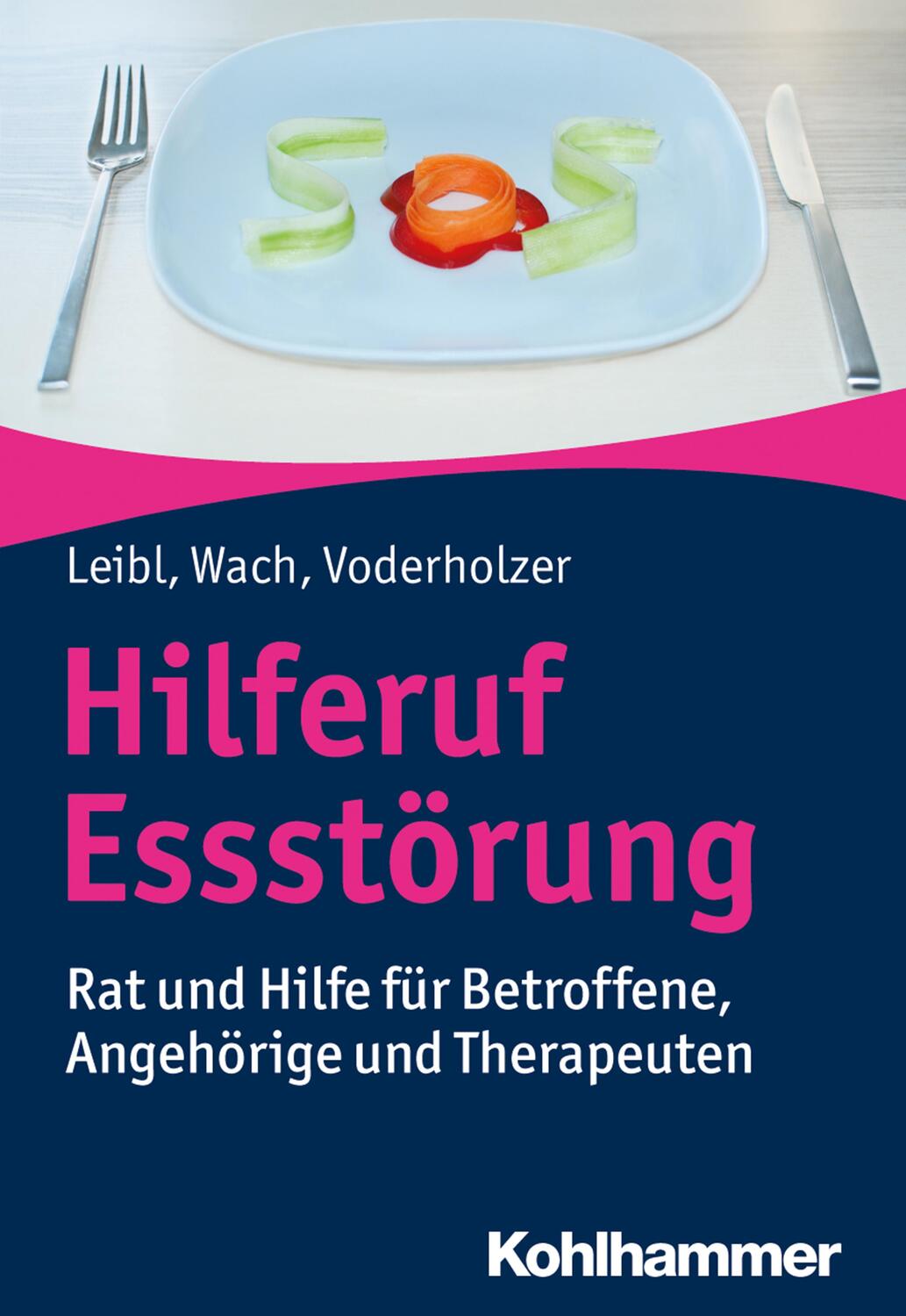 Cover: 9783170221277 | Hilferuf Essstörung | Carl Leibl (u. a.) | Taschenbuch | Deutsch
