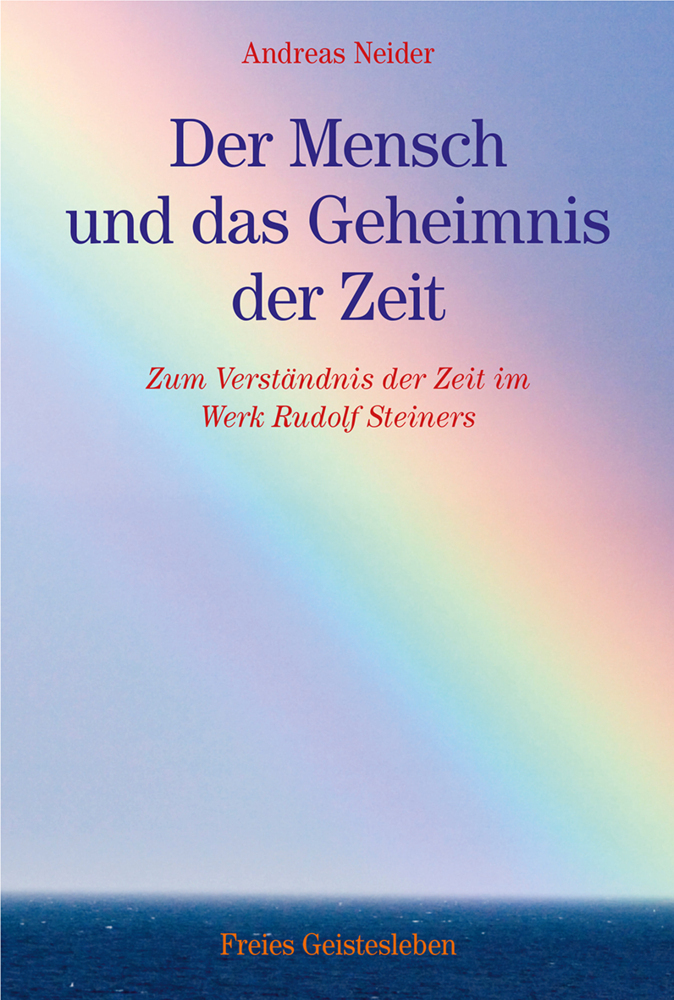 Cover: 9783772519086 | Der Mensch und das Geheimnis der Zeit | Andreas Neider | Buch | 2016