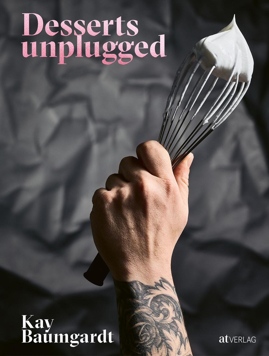 Cover: 9783039021390 | Desserts unplugged | Kay Baumgardt | Buch | 240 S. | Deutsch | 2021