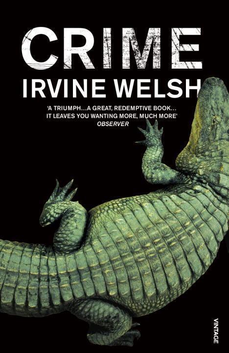 Cover: 9780099506980 | Crime | The explosive first novel in Irvine Welsh's Crime series