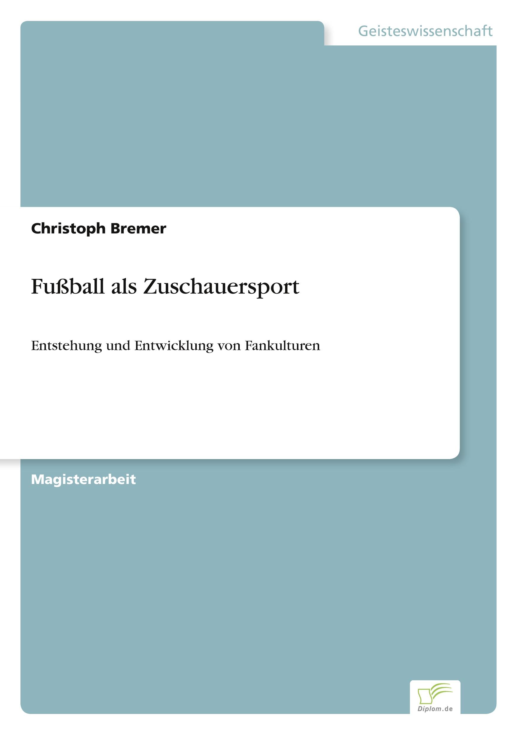 Cover: 9783838664279 | Fußball als Zuschauersport | Christoph Bremer | Taschenbuch | 116 S.