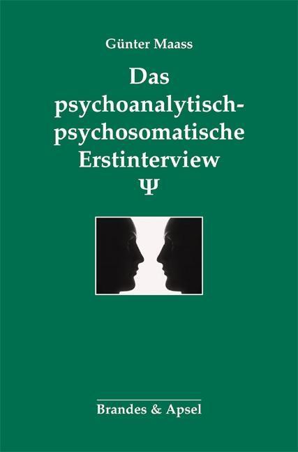 Cover: 9783955582395 | Das psychoanalytisch-psychosomatische Erstinterview | Günter Maass