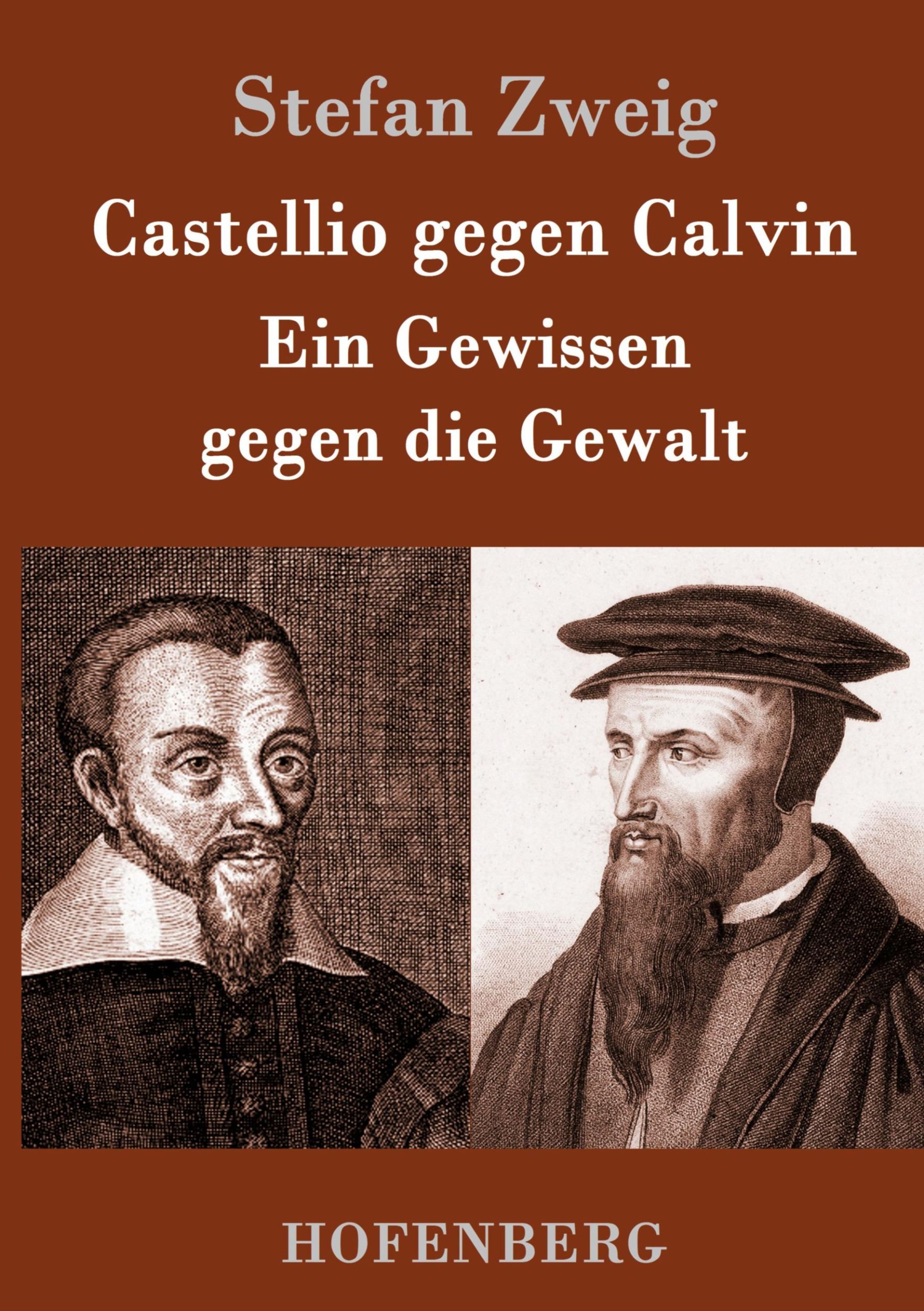 Cover: 9783843051583 | Castellio gegen Calvin | Ein Gewissen gegen die Gewalt | Stefan Zweig