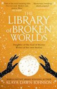 Cover: 9780008612368 | The Library of Broken Worlds | Alaya Dawn Johnson | Taschenbuch | 2023