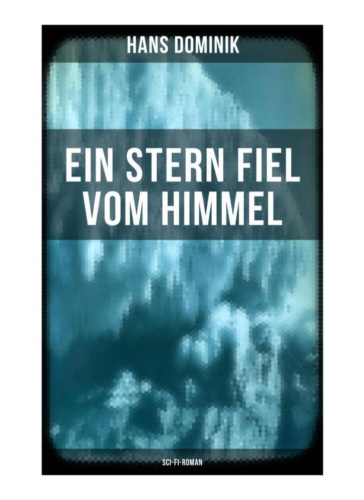 Cover: 9788027262960 | Ein Stern fiel vom Himmel (Sci-Fi-Roman) | Hans Dominik | Taschenbuch