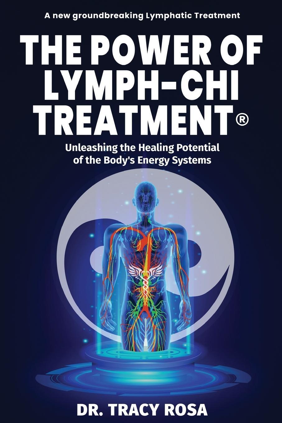 Cover: 9781961292161 | The Power of Lymph-Chi Treatment | Tracy Rosa | Taschenbuch | Englisch