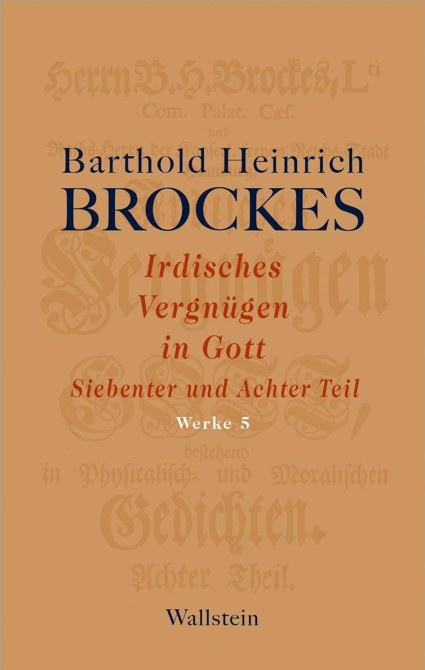 Cover: 9783835330733 | Irdisches Vergnügen in Gott. Siebenter und Achter Teil | Brockes