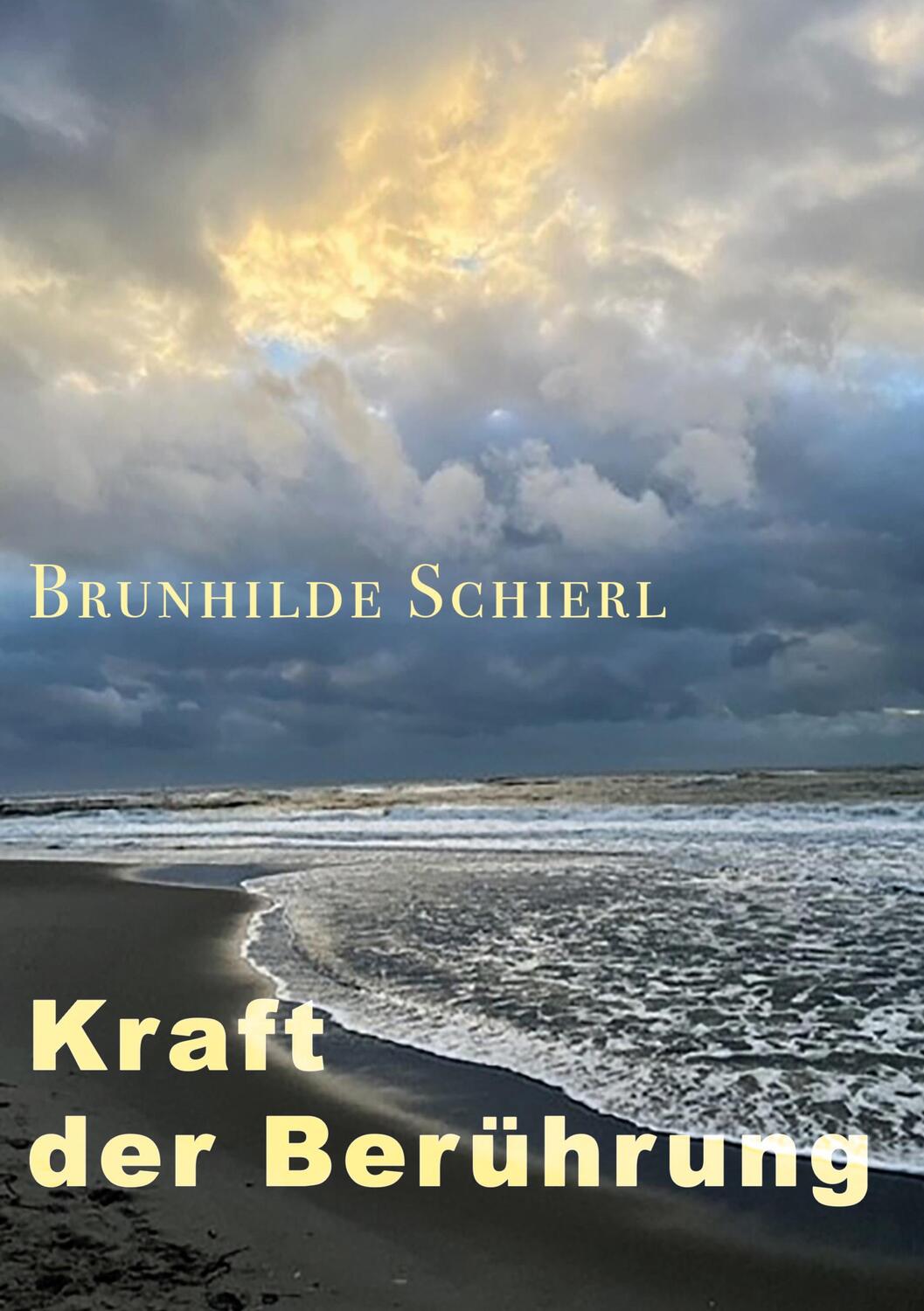 Cover: 9783755742913 | Kraft der Berührung | Brunhilde Schierl | Taschenbuch