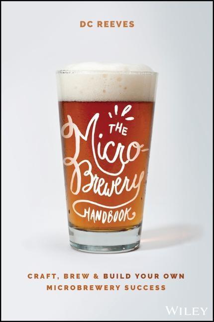 Cover: 9781119598046 | The Microbrewery Handbook | DC Reeves | Taschenbuch | 272 S. | 2019