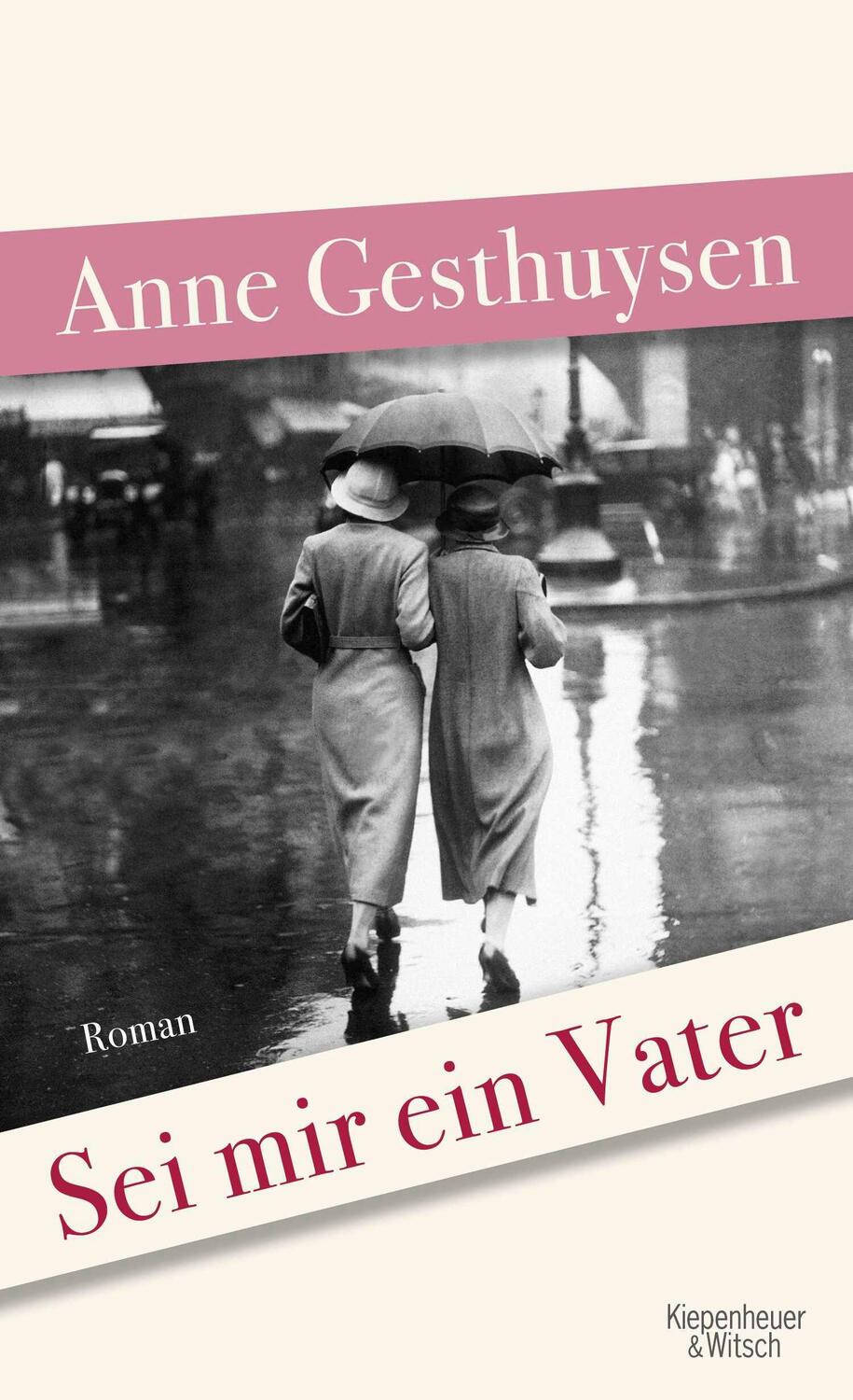 Cover: 9783462048322 | Sei mir ein Vater | Anne Gesthuysen | Buch | 432 S. | Deutsch | 2015