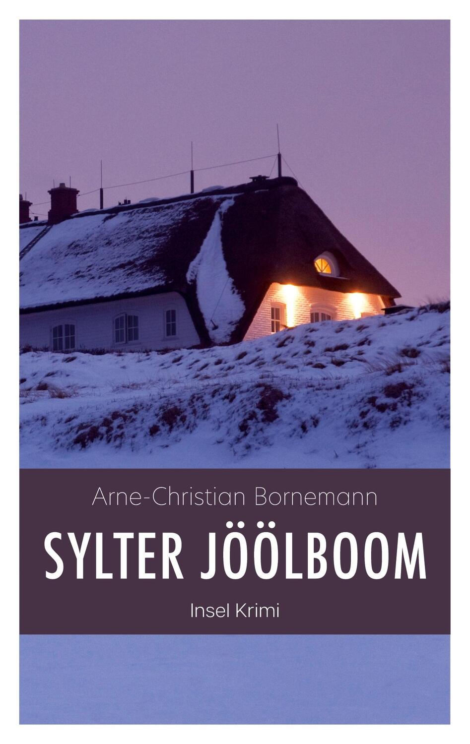 Cover: 9783347705463 | Sylter Jöölboom | ein Inselkrimi | Arne - Christian Bornemann | Buch