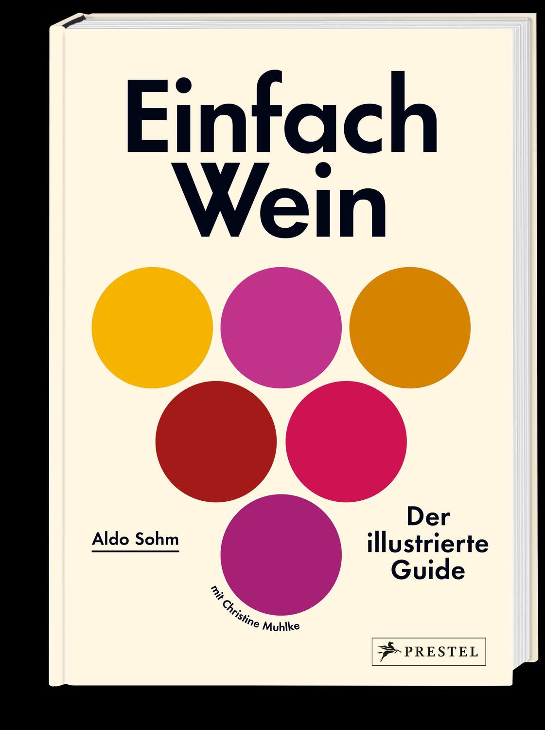 Bild: 9783791386645 | Einfach Wein | Der illustrierte Guide | Aldo Sohm (u. a.) | Buch