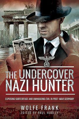 Cover: 9781526738738 | The Undercover Nazi Hunter | Unmasking Evil in Post-War Germany | Buch