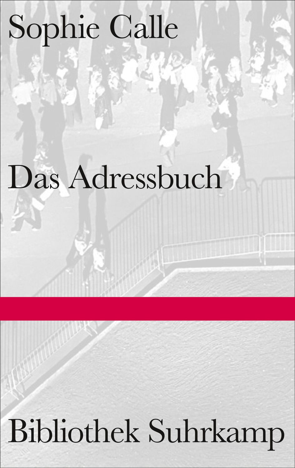 Cover: 9783518225103 | Das Adressbuch | Sophie Calle | Buch | Bibliothek Suhrkamp | Deutsch
