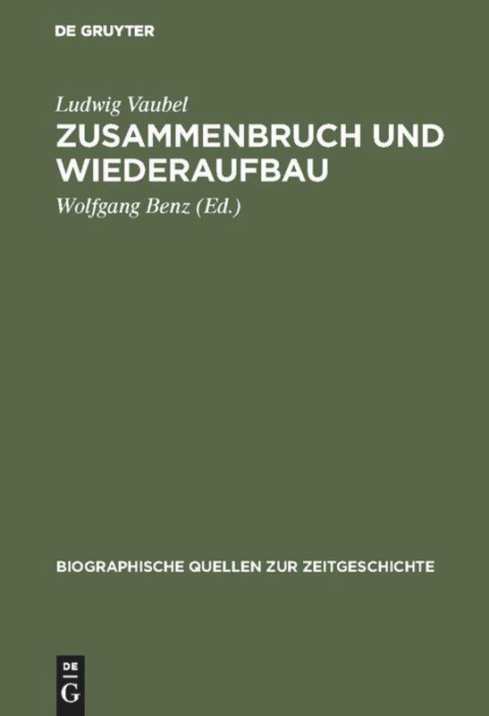 Cover: 9783486523720 | Zusammenbruch und Wiederaufbau | Ludwig Vaubel | Buch | ISSN | 304 S.