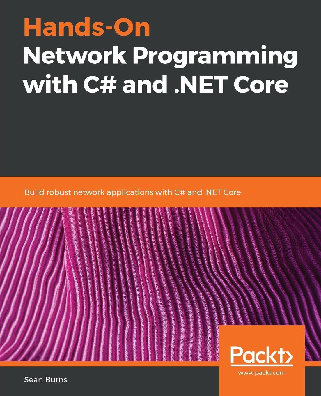 Cover: 9781789340761 | Hands-On Network Programming with C# and .NET Core | Sean Burns | Buch