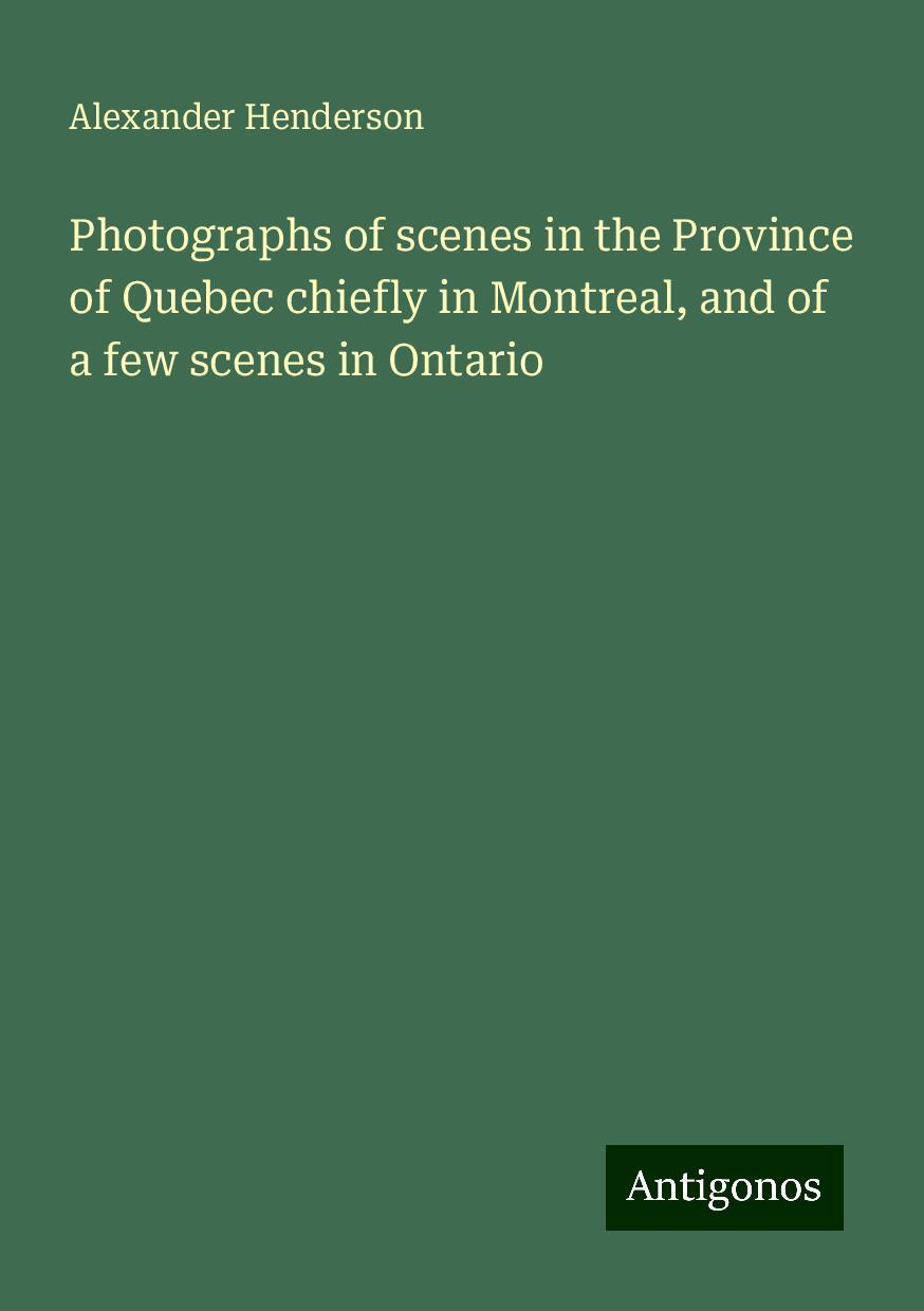 Cover: 9783388326269 | Photographs of scenes in the Province of Quebec chiefly in...