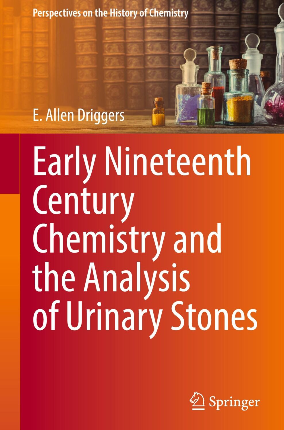 Cover: 9783031349720 | Early Nineteenth Century Chemistry and the Analysis of Urinary Stones