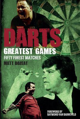 Cover: 9781785313004 | Darts Greatest Games: Fifty Finest Matches from the World of Darts