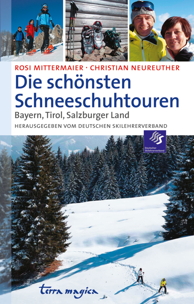 Cover: 9783724310433 | Die schönsten Schneeschuhtouren | Bayern, Tirol, Salzburger Land