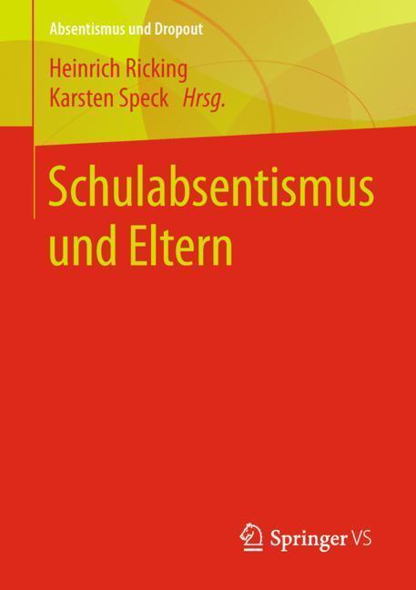 Cover: 9783658185848 | Schulabsentismus und Eltern | Heinrich Ricking (u. a.) | Taschenbuch