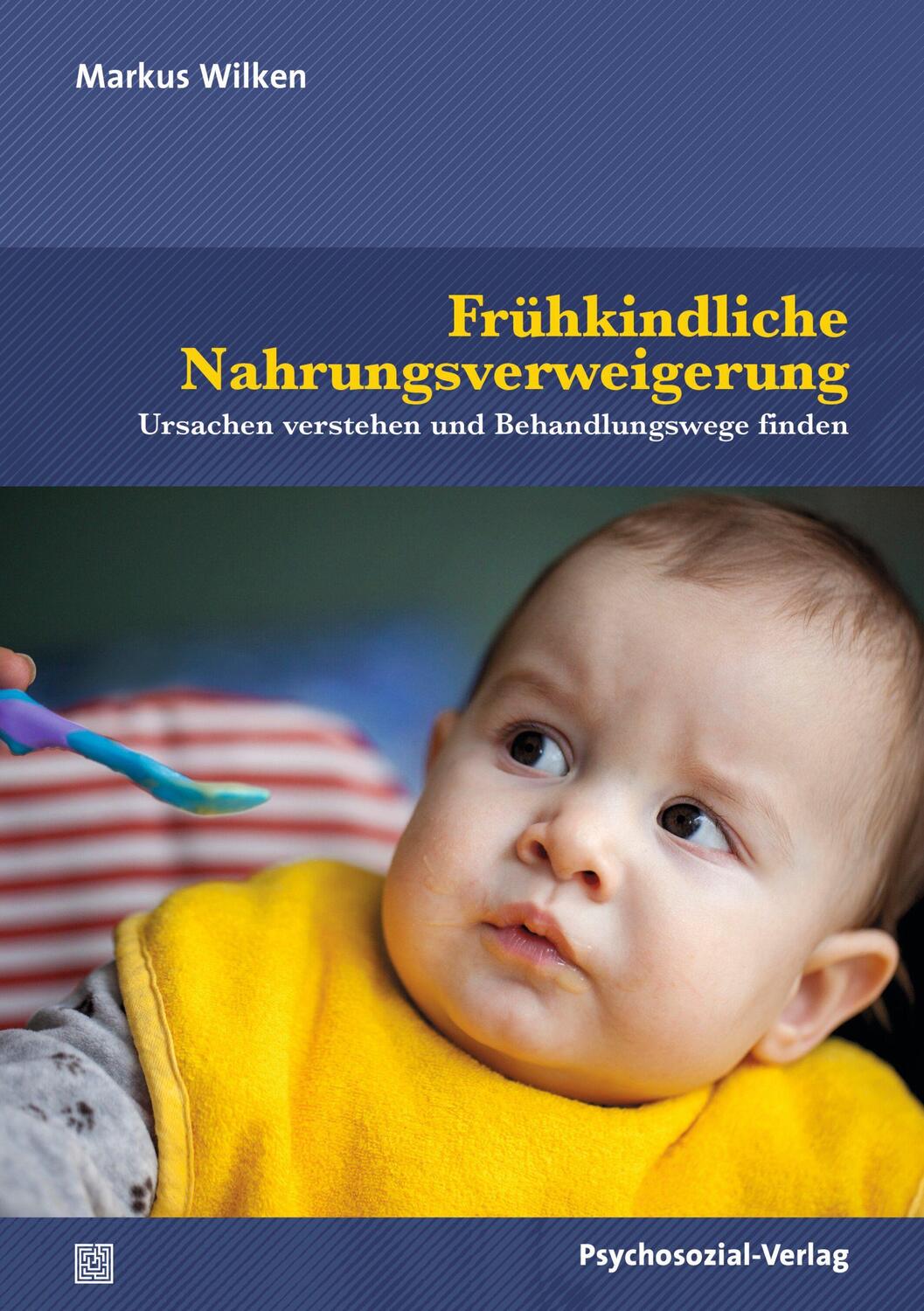 Cover: 9783837931396 | Frühkindliche Nahrungsverweigerung | Markus Wilken | Taschenbuch